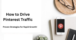 How to Drive Pinterest Traffic